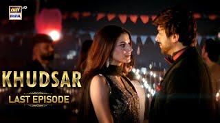 Khudsar Last Episode | 29 July 2024  | ARY Digital Drama