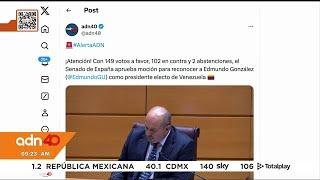 ¡Última Hora! Senado de España reconoce a Edmundo González como presidente de Venezuela