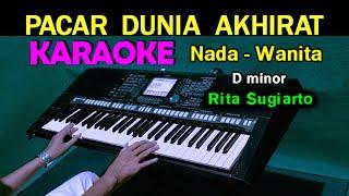 PACAR DUNIA AKHIRAT - Rita Sugiarto | KARAOKE Nada Wanita