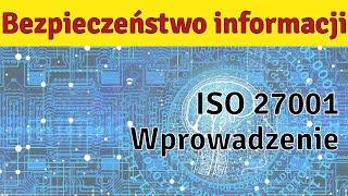 ISO 27001 - System zarządzania bezpieczeństwem informacji - Wprowadzenie
