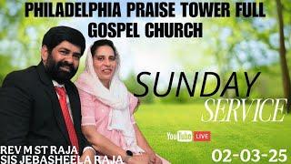 PHILADELPHIA PRAISE TOWER FULL  GOSPEL CHURCH || SUNDAY SERVICE || 02-03-25