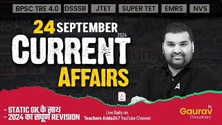 Current Affairs For All Teaching Exams 2024 | 24 Sept Current Affairs By Gaurav Sir