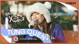 [XHTDRLX3] Từng Quen -  Lâm Bảo Ngọc live đầy da diết tại Xuân Hạ Thu Đông, rồi lại Xuân mùa 3