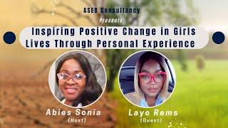 Inspiring Positive Change in Girls Lives through Personal Experience