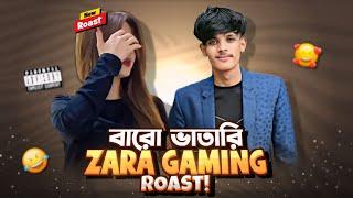 বারো ভাতারি Zara Gaming (Roast)!! Roasted এবং Zara Gaming এর সত্যি কি break up? BLACK SAKIB 