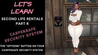 Let's Learn!  Second Life Rentals Part 8 - CasperSafe Security Options for the Owner Setup