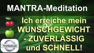 Mantra-Meditation "Ich erreiche mein Wunschgewicht - zuverlässig und schnell!"