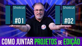 Como JUNTAR VÁRIOS PROJETOS de EDIÇÃO no SHOTCUT | Maisvideomundo #131
