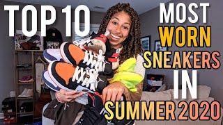 Top 10 WORN Sneakers for Summer 2020 | Challenged by SneakerTalk