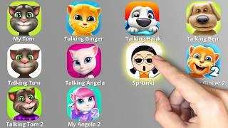 Talking Tom,Talking Tom 2,Talking Angela,My Tom,Sprunki Incredibox Squid Game,My Angela 2,My Hank