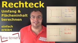 Rechteck - Flächeninhalt und Umfang berechnen | Mathematik - ganz einfach erklärt! | Lehrerschmidt