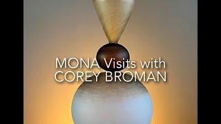 MONA Visits with Corey Broman