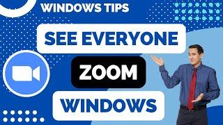 How to See Everyone on Zoom for Windows