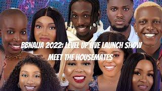 BBNAIJA 2022: SUNDAY LAUNCH SHOW, BBNAIJA LEVEL UP| NEW HOUSEMATES | BBNAIJA SEASON 7