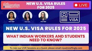 New U.S. Visa Rules for 2025: What Indian Workers and Students Need to Know?