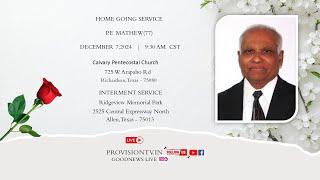 P.E. MATHEW  (77)  HOME GOING SERVICE   12/7/2024     |    McKinney,Texas