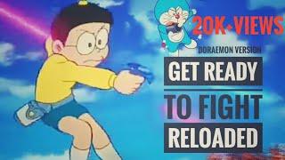 Get Ready to Fight Reloaded Doraemon version by uniq Creationz