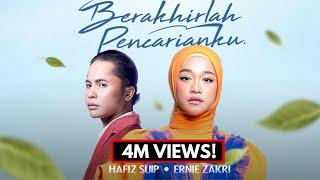 Berakhirlah Pencarianku - Hafiz Suip & Ernie Zakri | Official Music Lyric