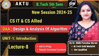 Lecture-8 I Unit-1 I DAA I Design and Analysis of Algorithm I Nidhi Parashar Ma'am I Gateway Classes