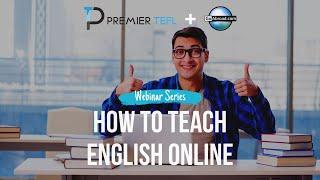 Premier TEFL Webinar 1: How to Teach English Online