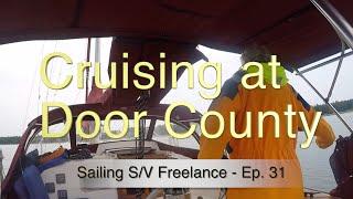 Cruising at Door County - Sailing SV Freelance Ep. 31