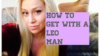 How to Get With a Leo Man