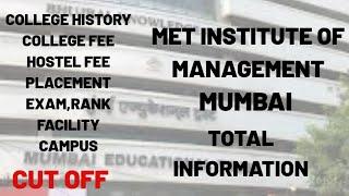 MET INSTITUTE OF MANAGEMENT MUMBAI | COLLEGE FEE | PLACEMENT | CUT OFF | TOTAL INFORMATION