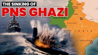 The Sinking of PNS Ghazi | How Did Indian Navy Destroy Pakistan’s Deadliest Submarine | 1971 War