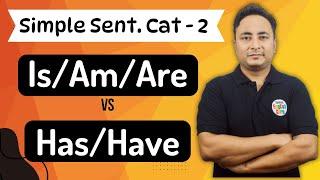 Has Have और Is Am Are के प्रयोग में फर्क। Learn English through Hindi - Has Have vs Is Am Are