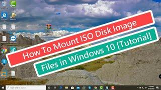 Mount ISO Disk Image Files in Windows 10 [Tutorial]