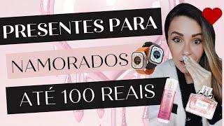 10 IDÉIAS DE PRESENTES PARA NAMORADOS ATÉ 100 REAIS