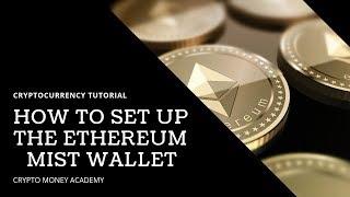 How To Set Up The Ethereum Mist Desktop Wallet | Cryptocurrency Tutorial