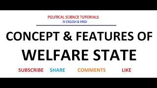 Concept & Feature of Welfare State