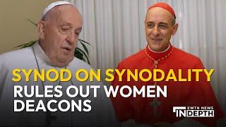 Synod on Synodality Rules Out Women Deacons | EWTN News In Depth October 11, 2024