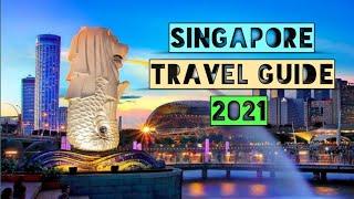 Singapore Travel Guide 2021 - Best Places to Visit in Singapore in 2021