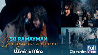 UZmir & Mira - So'ramayman, Sevgan edim (Official music video)