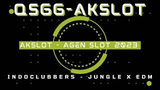 AKSLOT JUNGLE -  INDOCLUBBERS JUNGLE DUTCH X EDM HALU