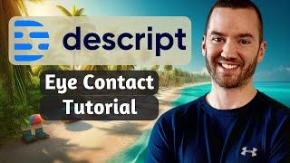 Descript Eye Contact Tutorial (How To Use Descript Eye Contact Correct)