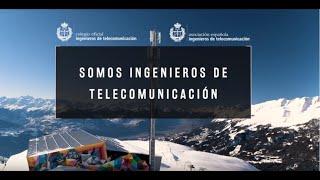 SOMOS INGENIEROS DE TELECOMUNICACIÓN, video corporativo COIT AEIT