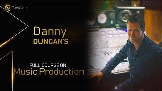 DANNY DUNCAN TEACHES MUSIC PRODUCTION | GOSGEM MENTORING |