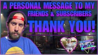 A Personal Message to all my Friends and Subscribers! -Twisted Gaming TV