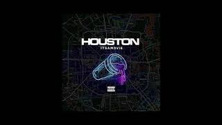 ItsAMovie - Houston (Official Audio)