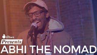 Abhi The Nomad | Live at The Orchard