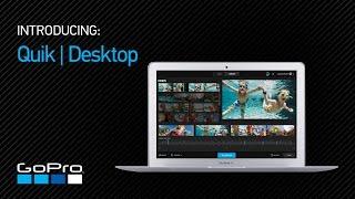 GoPro: Introducing Quik™ | Desktop