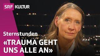 Wie überwinden wir Trauma, Maggie Schauer? | Sternstunde Philosophie | SRF Kultur