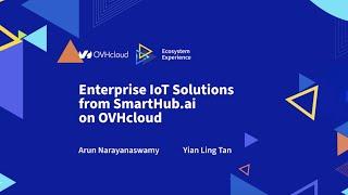 Enterprise IoT Solutions from SmartHub.ai, powered by OVHCloud