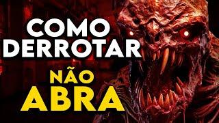 Como Derrotar o PISHACHA em "NÃO ABRA"