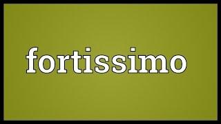 Fortissimo Meaning