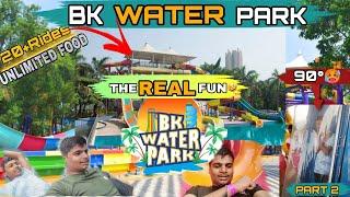 BK Water Park Thane (MUMBAI) All Water Slides & Ticket Price /Locker Charges /Food OptionsPART 2