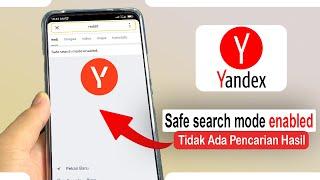 Tips Mengatasi Yandex Muncul "Safe search mode enabled" Pada Browser Yandex Start